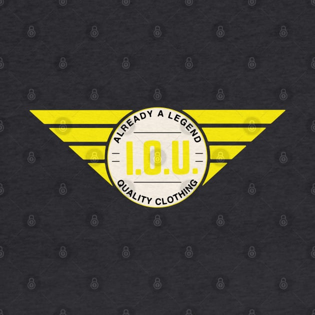 IOU - Already a Legend by Turboglyde